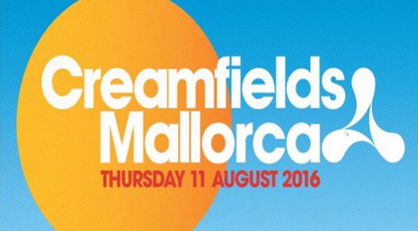 CREAMFIELDS MALLORCA unveils its debut line-up for summer 2016! CREAMFIELDS MALLORCA unveils its debut line-up for summer 2016!
